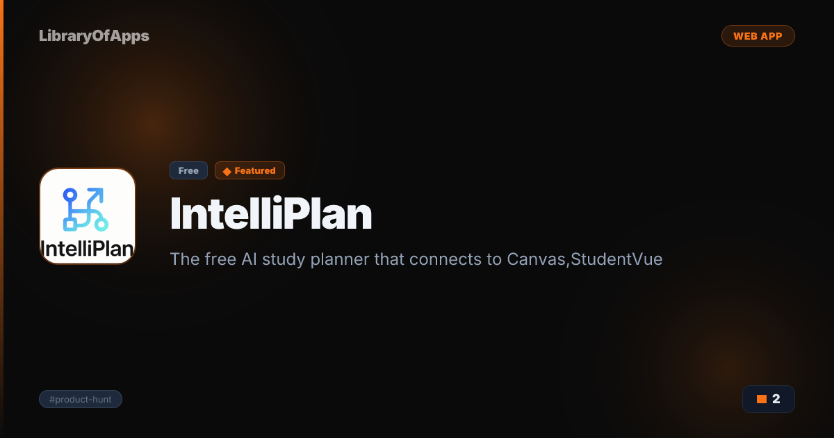 IntelliPlan — The free AI study planner that connects to Canvas ...