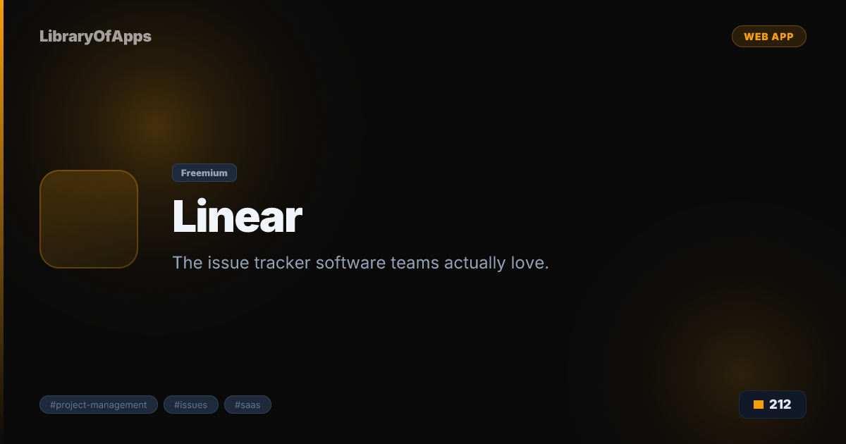 Linear — The issue tracker software teams actually love. — LibraryOfApps