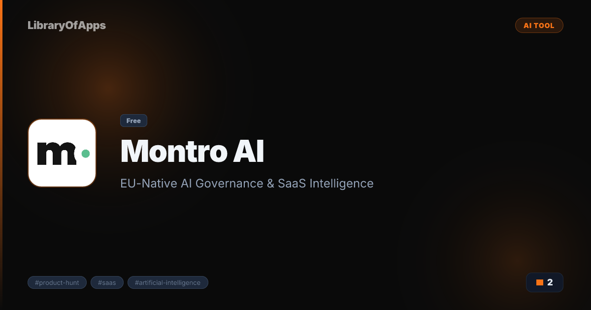 Montro AI — EU-Native AI Governance & SaaS Intelligence — LibraryOfApps